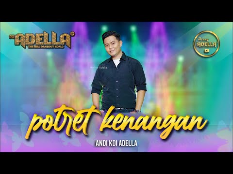 Potret Kenangan ( Imam S Arifin ) - Andi KDI adella - OM ADELLA