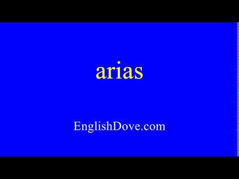 How to pronounce arias in American English.