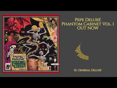Pepe Deluxé - General Deluxé