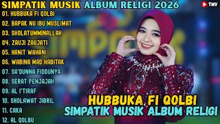 Download lagu SIMPATIK MUSIK ALBUM  RELIGI 2026 ~ HUBBUKA FI QOLBI - BAPAK NU IBU MUSLIMAT - SHOLATUMMINALLAH mp3