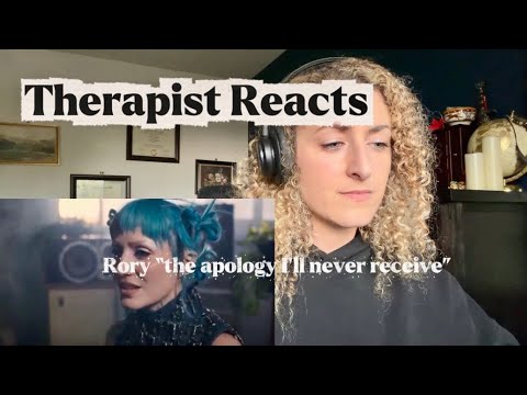 THERAPIST REACTS/REVIEWS Music: Rory “the apology I’ll never receive” 