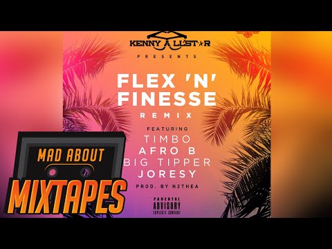 Kenny Allstar - Flex 'N' Finesse Remix ft. Joresy, Timbo, Afro B & Big Tipper | MadAboutMixtapes