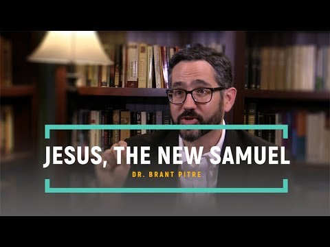 Jesus, the New Samuel