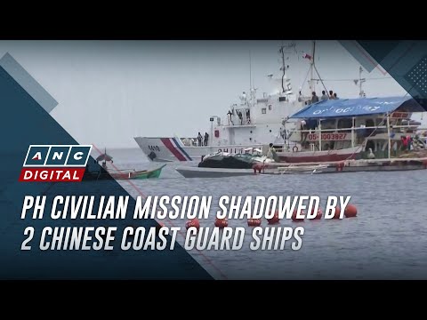 PH civilian mission shadowed by 2 Chinese Coast Guard ships