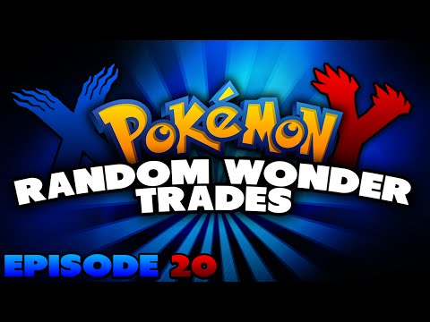 Random Wonder Trades Ep 20