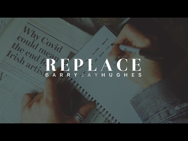 Replace - Barry Jay Hughes