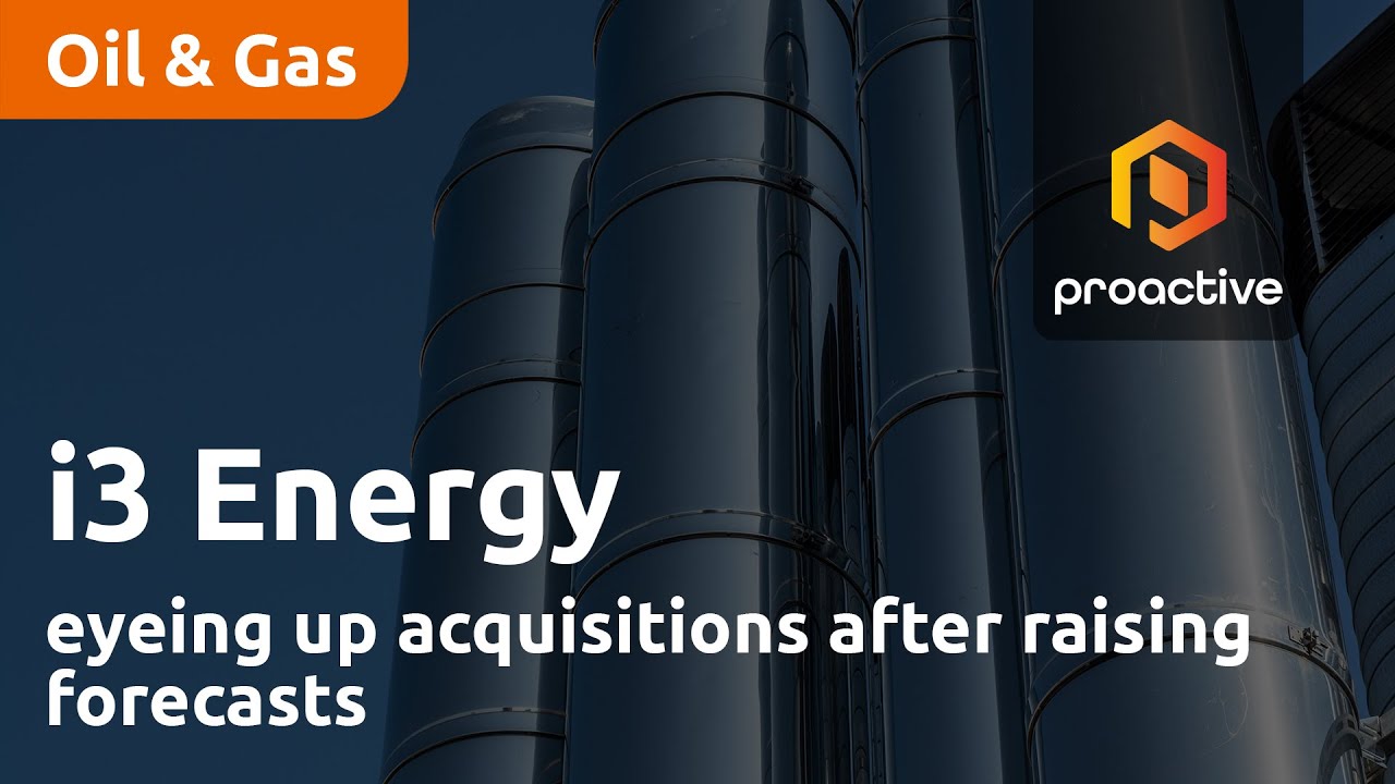 i3 Energy eyeing up acquisitions after raising forecasts
