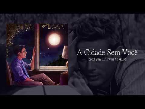 A Cidade Sem Você - Yung Lixo
