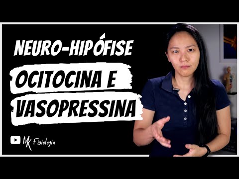 NEURO-HIPÓFISE (OCITOCINA E VASOPRESSINA) | Introdução ao eixo hipotálamo-hipófise | MK Fisiologia