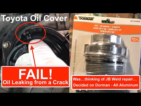 FAIL! Toyota OEM Oil Filter cartridge Cover Cracked! Replaced with All Metal Aluminum Cover Dorman