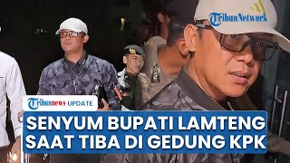 Detik-detik Kedatangan Bupati Lampung Tengah di KPK seusai Kena OTT, Masih Bisa Senyum