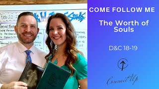 Come Follow Me (D&C 18-19) THE WORTH OF SOULS (FEB 23-FEB 28)