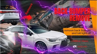 DIY 2023 LEXUS RX-350 How to remove the back bumper and taillight