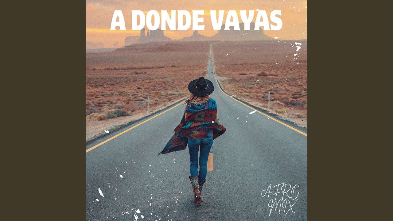 A Donde Vayas (Afro Mix)