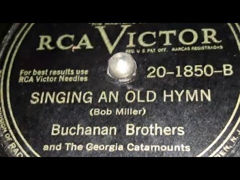 The Buchanan Brothers - Singing An Old Hymn (1946)