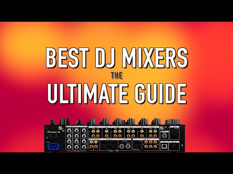 Best DJ Mixers in 2025: The Ultimate Guide