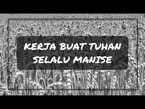 Kerja buat Tuhan selalu manise