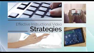 Effective Instructional Video Strategies