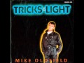 Mike Oldfield - Tricks Of The Light 