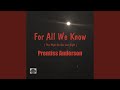 For All We Know