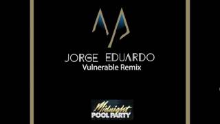 Midnight Pool Party (Jorge Eduardo Remix) – Vulnerable