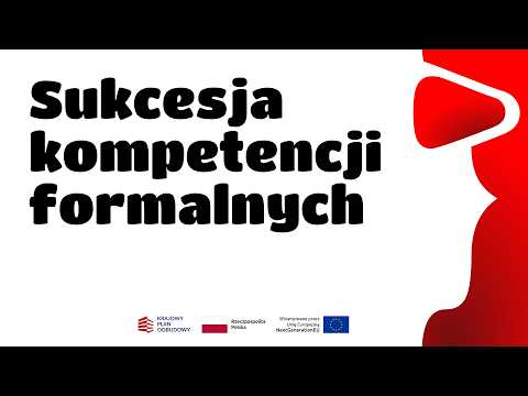 Sukcesja kompetencji formalnych | Cyfrowy Kongres Sukcesji