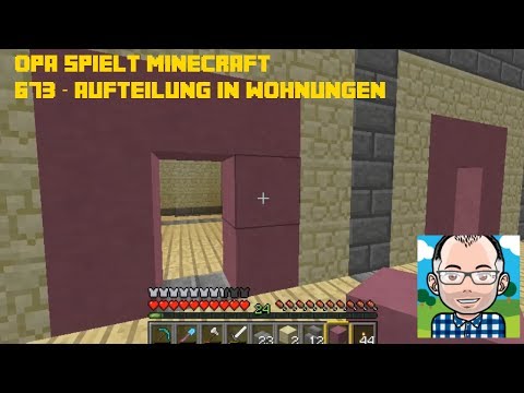 Opa spielt Minecraft 673 -- Aufteilung in Wohnungen