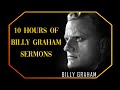 10 Hours Of Billy Graham Sermons BillyGraham Jesus Christ