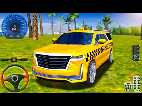 Taxi Simulator 2024 - Cadillac Escalade SUV Taxi Car Driving  - Car Game Android Gameplay