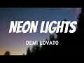 Demi Lovato- Neon Lights (Lyrics) 🎶