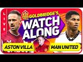 Aston Villa vs Manchester United LIVE Stream Watchalong with Mark Goldbridge
