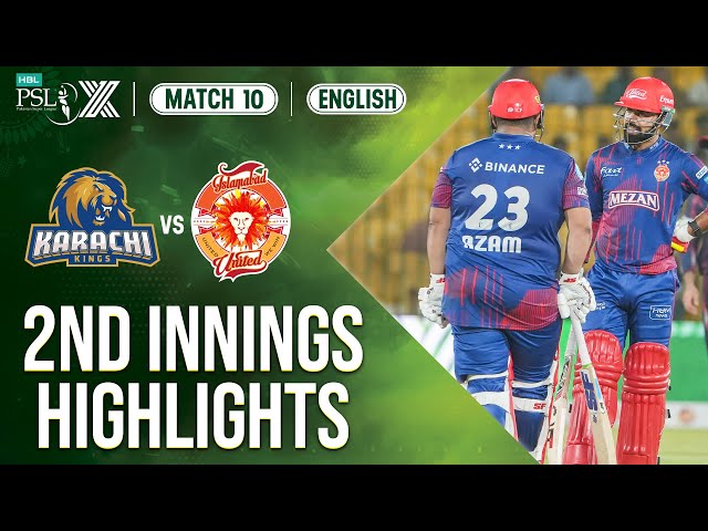 2nd Innings Highlights | Karachi Kings vs Islamabad United | 𝐄𝐍𝐆𝐋𝐈𝐒𝐇 | Match 10 | HBL PSL X | M2M1A