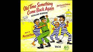 Stalag Riddim Mix (Full) Old Time Something Come Back Again Vol.6 Feat. Bad Card, Kusheng (May 2026)
