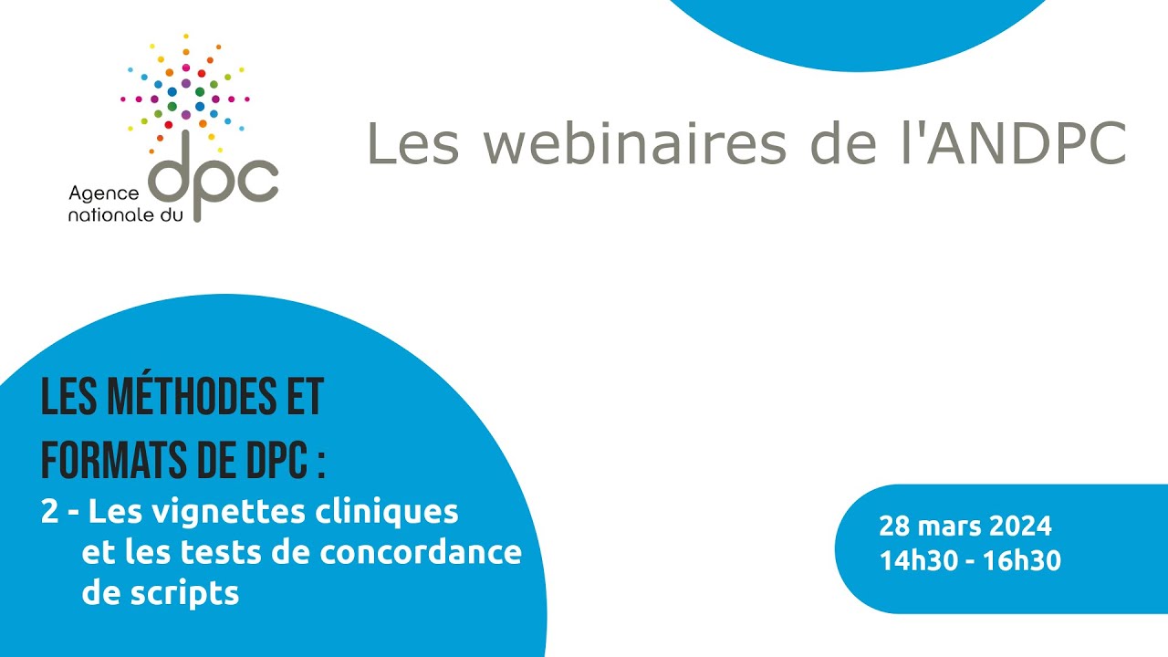 Les méthodes et formats de DPC : 2. les vignettes cliniques et les  tests de concordance de scripts