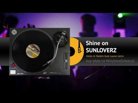 SUNLOVERZ - Shine On (Heiko & Maiko's Gute Laune remix)