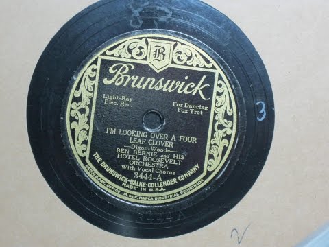 I'm Looking Over a Four Leaf Clover - Ben Bernie with Scrappy Lambert - Brunswick Records 3444-A