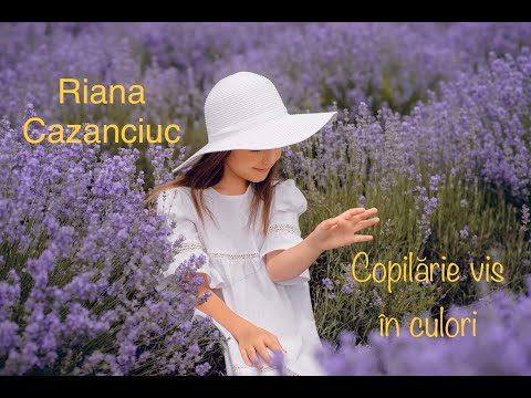 Riana Cazanciuc (DoReMiShow) - Copilărie vis în culori