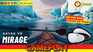 🎮 GAMEPLAY + PSVR2! We enjoyed a bit of outdoor life in KAYAK VR: MIRAGE on PS5 using PSVR2!