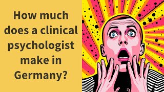 How much does a clinical psychologist make in Germany?