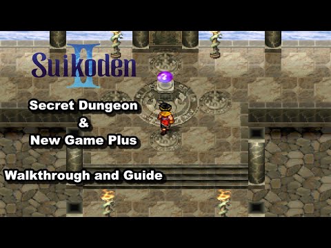 Suikoden 2 - Secret Dungeon & New Game Plus Guide