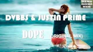 DVBBS & Justin Prime - Dope (Original Mix)