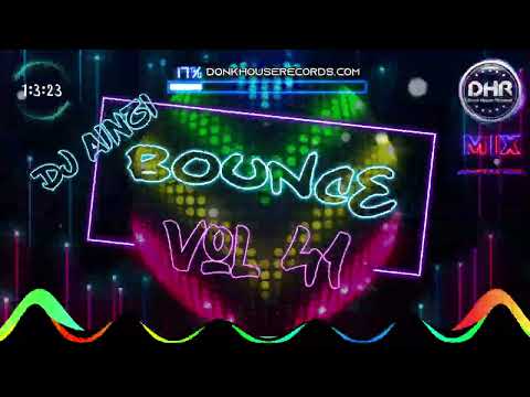 Dj Ainzi - Bounce Vol 41 (Donk / UK Bounce Mix 2023) - DHR