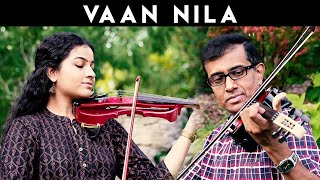 Vaan Nila (Cover) - TN Balamurali  @Sruthi Balamur