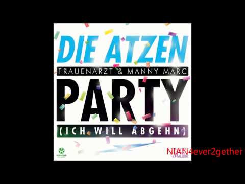 Party Ich Will Abgehen - Die Atzen (2012)