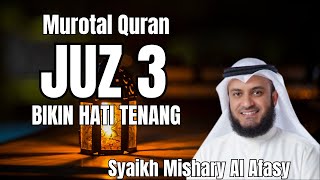 Download lagu Murotal Quran Juz 3 Mishary Syaikh Mishary Al Afasy Tilawah Merdu menyejukan Hati bikin hati tenang mp3