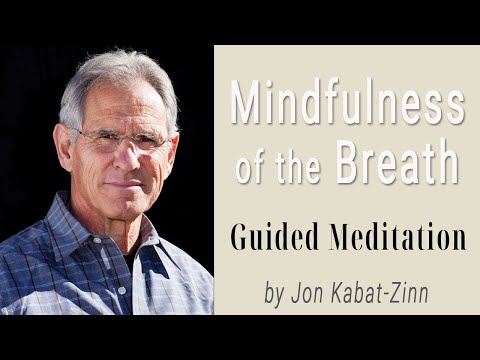Mindfulness of the Breath: Guided Meditation Practices (MBSR) by Jon Kabat Zinn