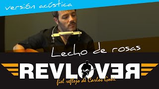 Lecho de Rosas - Cover - Tributo a Carlos Goñi - Revolver