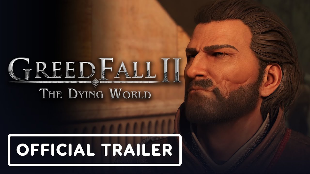 GreedFall 2: The Dying World - Official 'Till' Meet the Characters Trailer