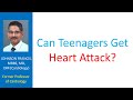 Can teenagers get heart attack? - Johnson's Cardiology And Medicine Can teenagers get heart attack?