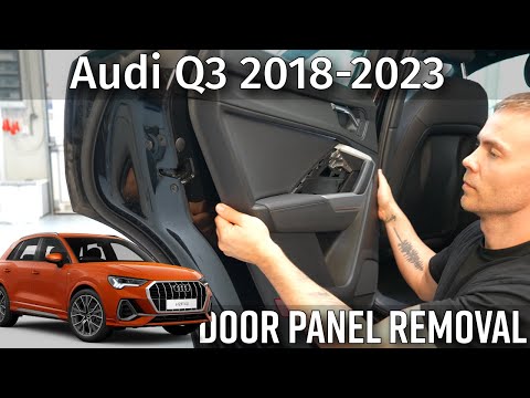 HOW TO REMOVE THE DOOR PANEL AUDI Q3 F3 2018-2023